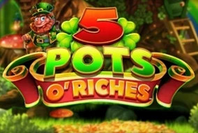 5 Pots O' Riches