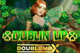 Dublin' Up Doublemax